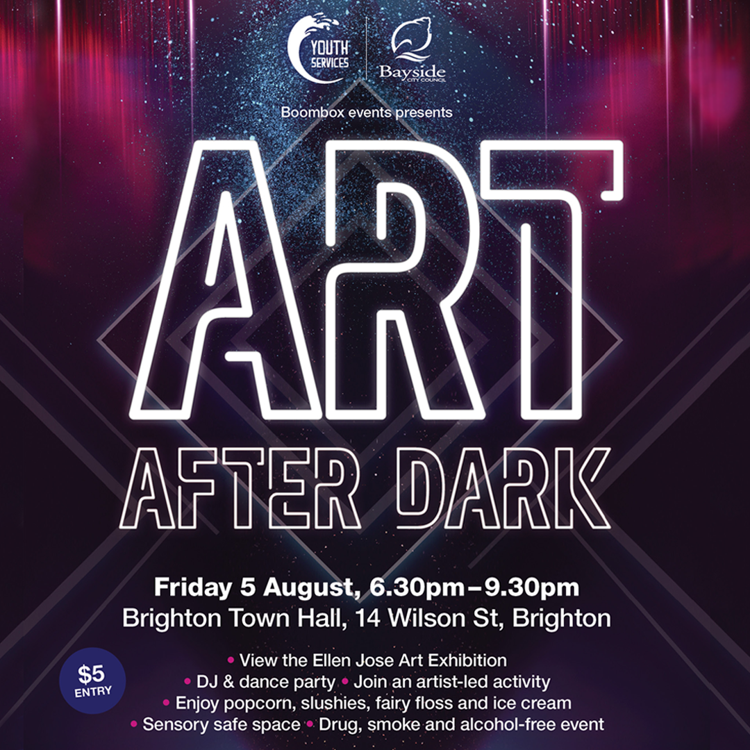 Boombox Events Art After Dark Event Poster featuring neon glowing text that reads, Art After Dark Fri 5 August 2022. Brighton Town Hall, 14 Wilson St Brighton. $5 Entry