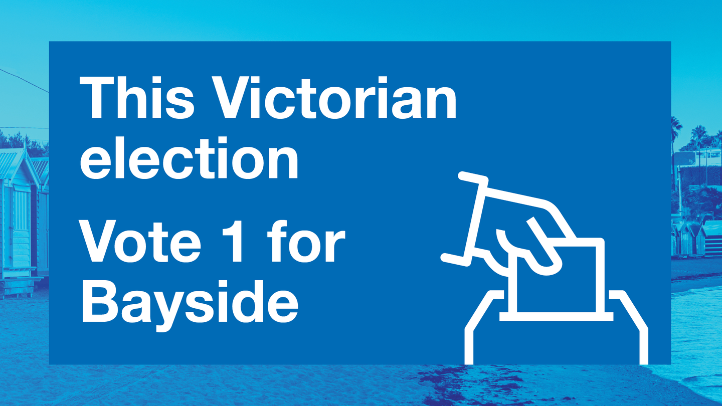 blue banner with beach huts in the background. Text reads: This Victorian election vote 1 for Bayside