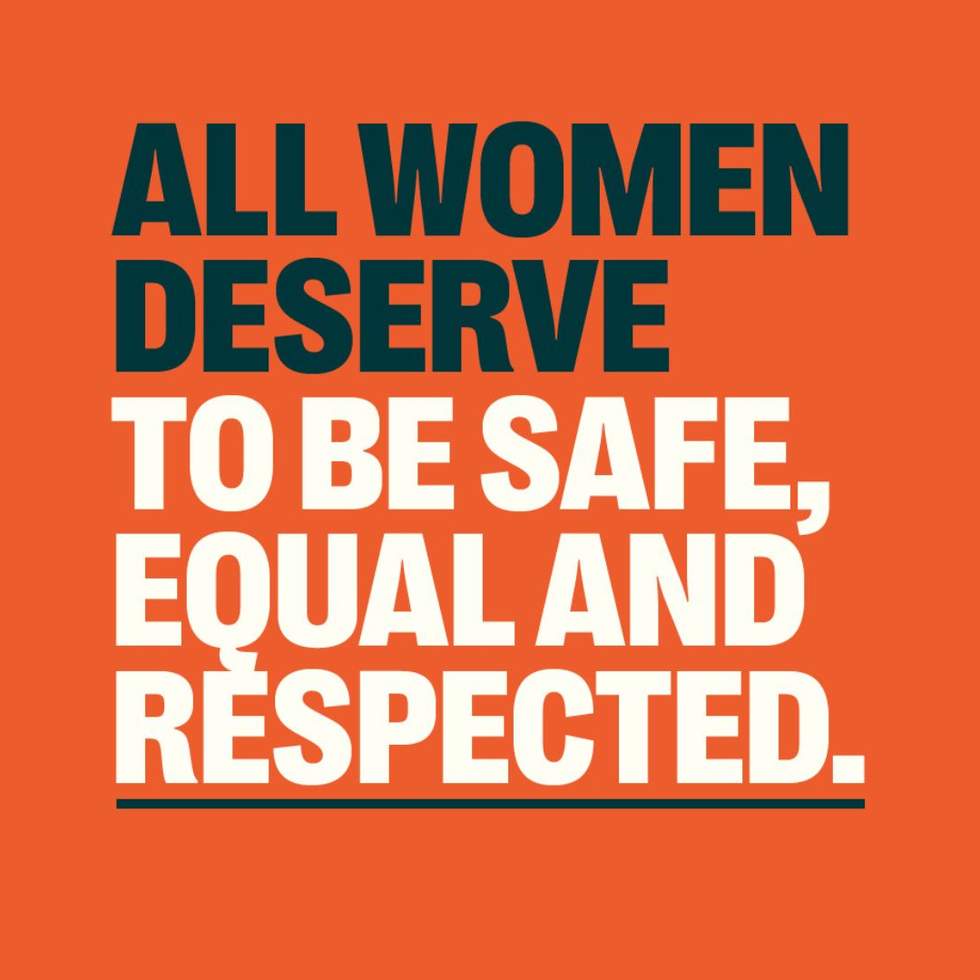 Orange banner with text that reads 'All women deserve to be safe, equal and respected.'